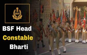 BSF Head Constable Recruitment 2025